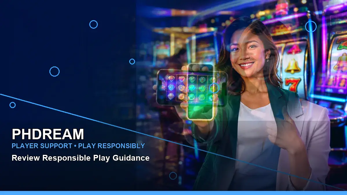 PHDREAM Responsible Gaming Guide for Philippine Players